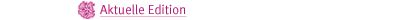 Aktuelle Edition